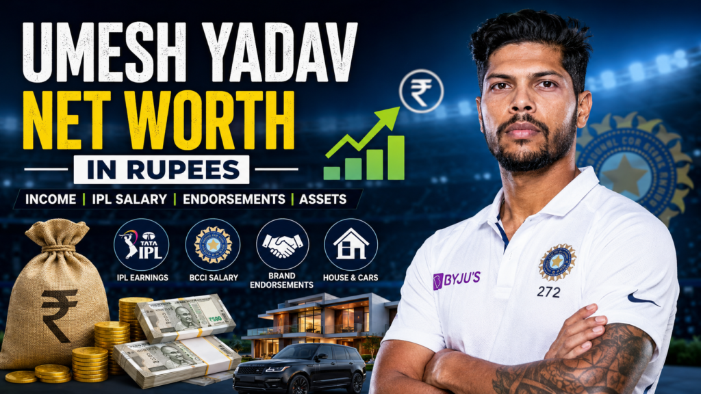 Umesh Yadav Net Worth in Rupees (2026): Income, IPL Salary, House, Cars, Career & Amazing Lifestyle